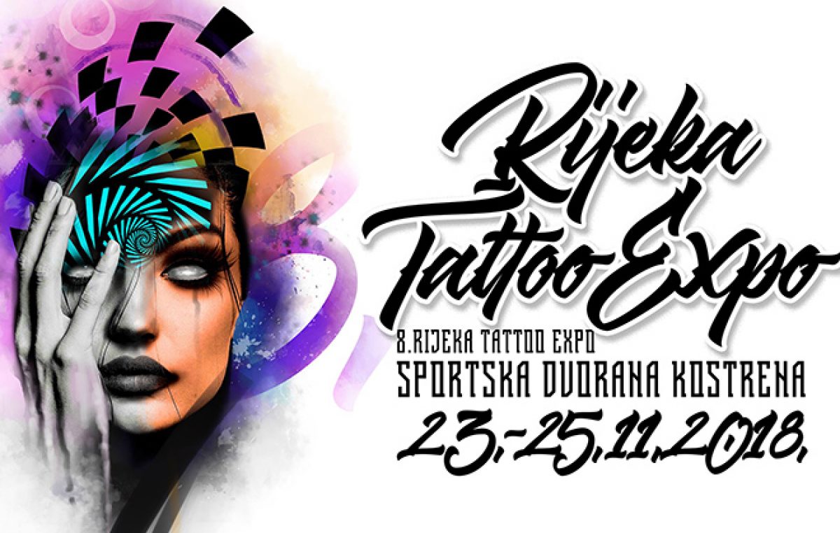 8. Rijeka Tattoo Expo – Osmo izdanje najveće tattoo konvencije u regiji održat će se ovog vikenda u sportskoj dvorani u Kostreni
