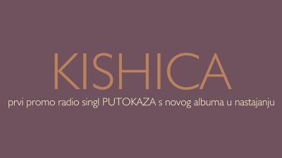 Putokazi izdali novi singl pod nazivom “Kishica” – Povodom 35. rođendana deseta generacija Putokaza fanove je počastila novom pjesmom