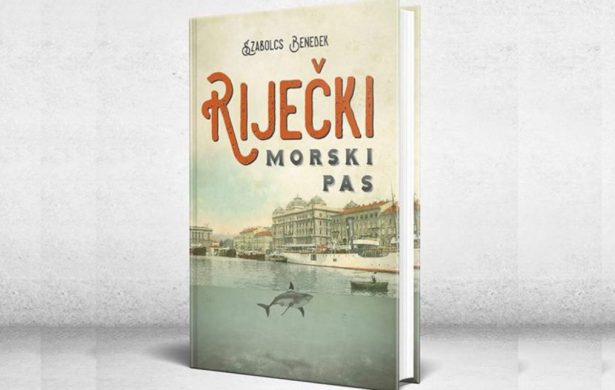 “Riječki morski pas” – Predstavljanje romana o Rijeci uoči Prvog svjetskog rata održat će se sutra u Knjižari Val