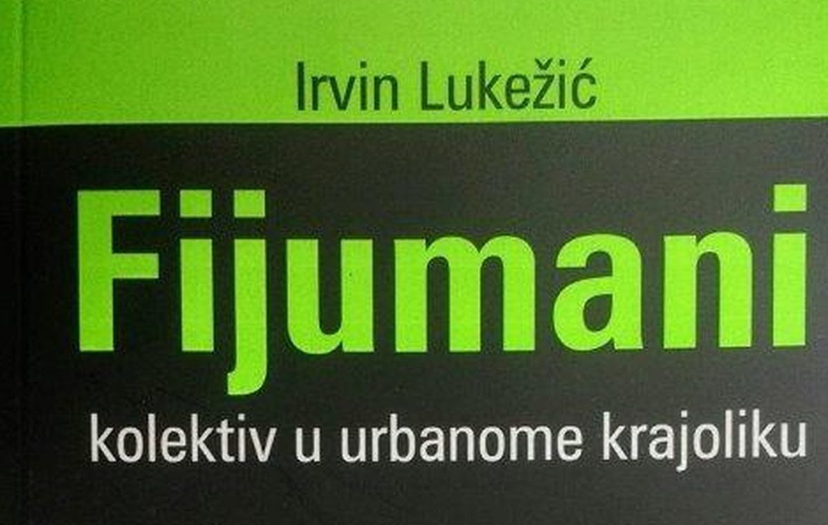 Ovog četvrtka predstavljanje knjige Irvina Lukežića “Fijumani. Kolektiv u urbanom krajoliku”